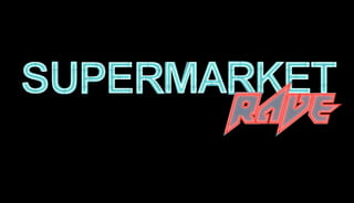 [Supermarket Rave]